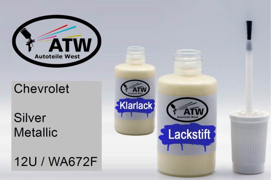 Chevrolet, Silver Metallic, 12U / WA672F: 20ml Lackstift + 20ml Klarlack - Set, von ATW Autoteile West.